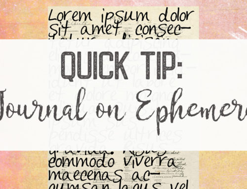 Quick Tip: Journal on Ephemera