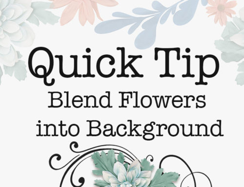 Quick Tip: Blend Flowers into Background