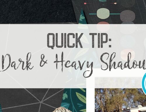 Quick Tip: Dark & Heavy Shadows